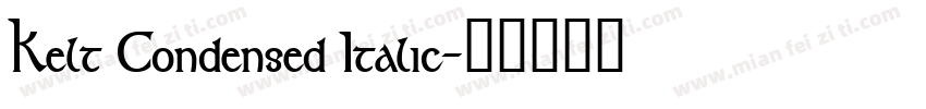 Kelt Condensed Italic字体转换